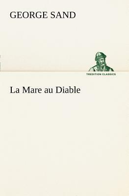 La Mare Au Diable by George Sand