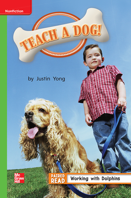 Reading Wonders Leveled Reader Teach a Dog!: Beyond Unit 4 Week 5 Grade 1 by 