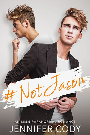 #NotJason by Jennifer Cody