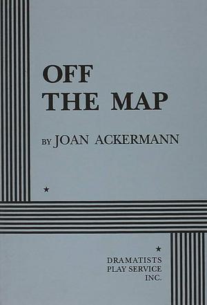 Off the Map by Joan Ackermann