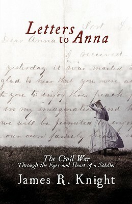 Letters to Anna by James R. Knight