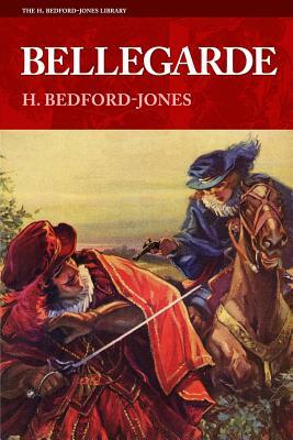 Bellegarde by H. Bedford-Jones