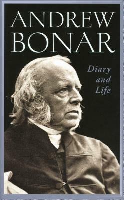 Andrew Bonar: Diary and Life by 