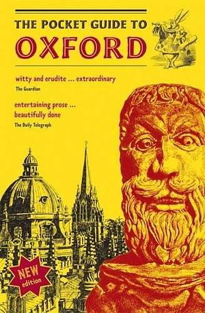 The Pocket Guide to Oxford: A Souvenir Guidebook to the Architecture, History, and Principal Attractions of Oxford by Michael Johnson, Philip Atkins