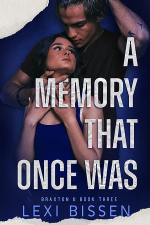 A Memory That Once Was by Lexi Bissen