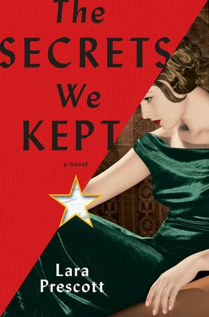 Secrets We Kept by Lara Prescott