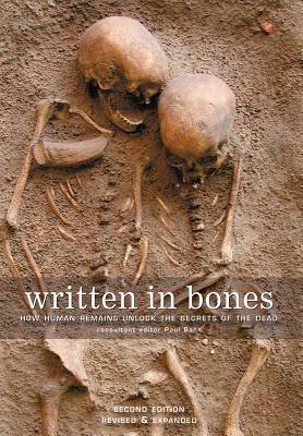 Written in Bones: How Human Remains Unlock the Secrets of the Dead by 