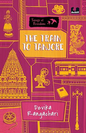 The Train to Tanjore by Devika Rangachari