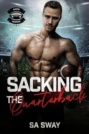 Sacking the Quarterback by SA Sway