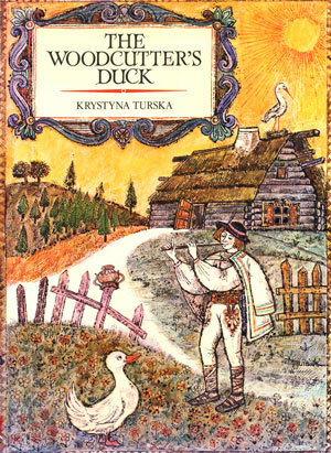 The Woodcutter's Duck by Krystyna Turska
