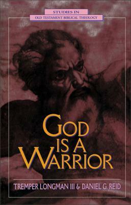 God is a Warrior by Tremper Longman III, Daniel G. Reid