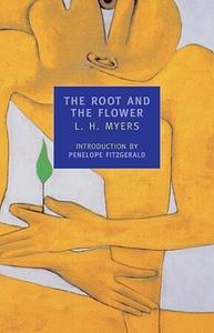 The Root and the Flower by L.H. Myers