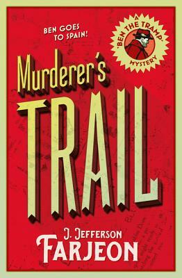 Murderer's Trail by J. Jefferson Farjeon