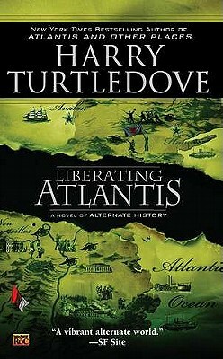 Liberating Atlantis by Harry Turtledove