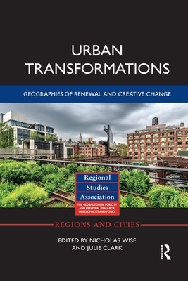 Urban Transformations: Geographies of Renewal and Creative Change by 