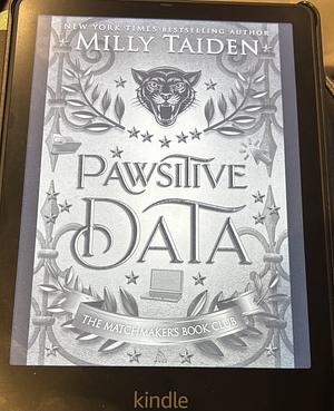 Pawsitive Data by Milly Taiden