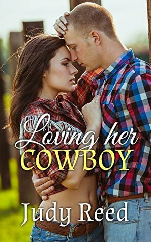 Loving Her Cowboy 1 by Judy Reed