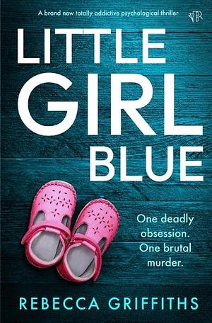 Little Girl Blue by Rebecca Griffiths