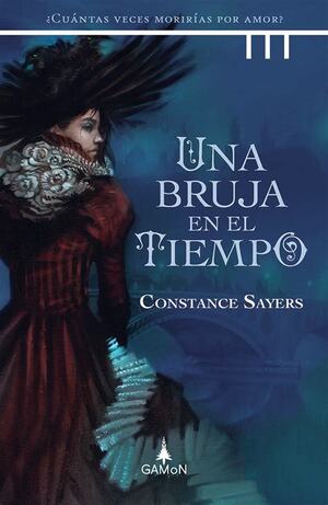 Una Bruja en el Tiempo by Constance Sayers