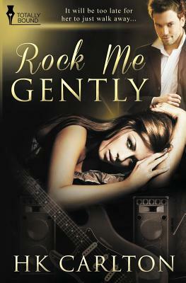 Rock Me Gently by Hk Carlton