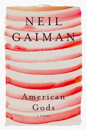 American Gods by Neil Gaiman