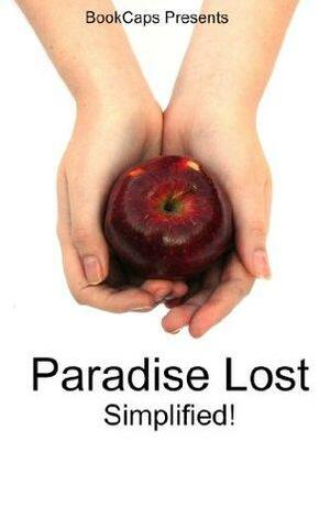 Paradise Lost Simplified! by John Milton, BookCaps