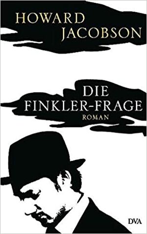 Die Finkler-Frage by Howard Jacobson, Bernhard Robben