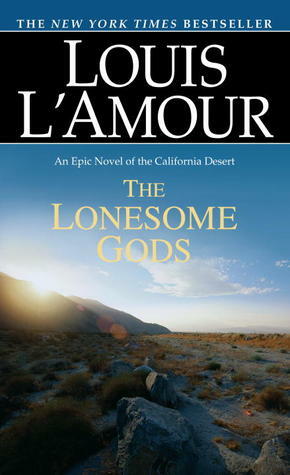 The Lonesome Gods by Louis L'Amour