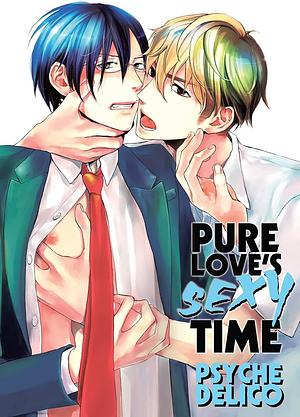 Pure Love's Sexy Time by Delico Psyche