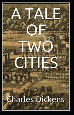 A Tale of Two Cities Illustrated by Charles Dickens