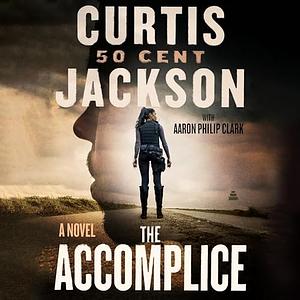 The Accomplice by Curtis "50 Cent" Jackson