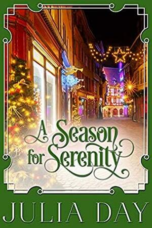 A Season for Serenity by Julia Day