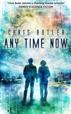 Any Time Now by Chris Butler