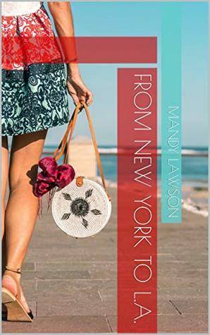 From New York to L.A. (Lora Kate London Novel Book 2) by Mandy Lawson