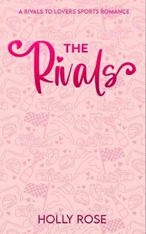 The Rivals  by Holly Rose