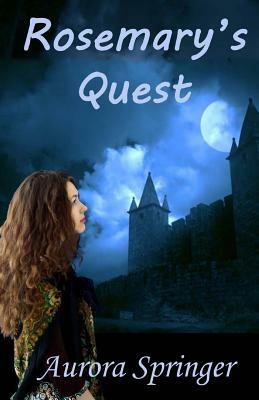 Rosemary's Quest by Aurora Springer