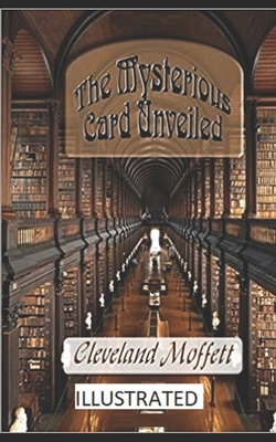 The Mysterious Card Unveiled Illustrated by Cleveland Moffett