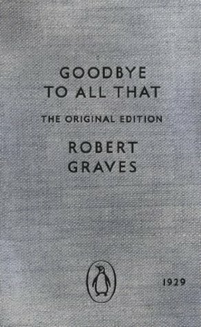 Good-bye to All That: The Original Edition by Andrew Motion, Robert Graves, Fran Brearton