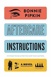 Aftercare Instructions by Bonnie Pipkin