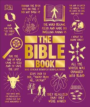 The Bible Book: Big Ideas Simply Explained by D.K. Publishing