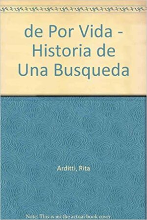De Por Vida Historia De Una Busqueda by Rita Arditti