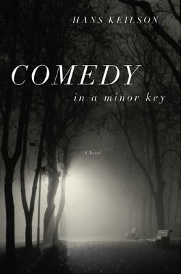 Comedy in a Minor Key by Hans Keilson