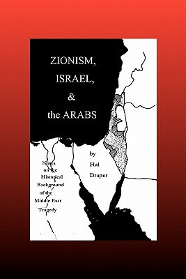 Zionism, Israel & the Arabs by Hal Draper