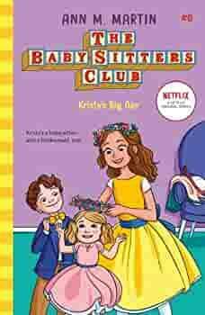 The Babysitters Club: Kristy's Big Day: 6 by Ann M. Martin