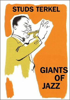 Giants of Jazz by Milly Hawk Daniel, Robert Galster, Studs Terkel