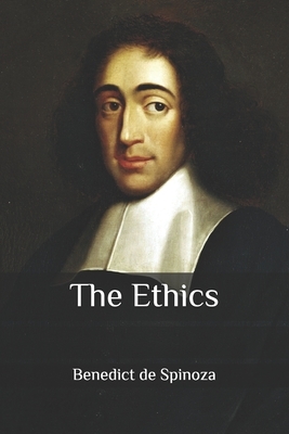 The Ethics by Baruch Spinoza