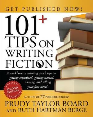 101+ Tips on Writing Fiction by Ruth Hartman Berge, Prudy Taylor Board