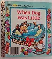 When Dog Was Little by Lucille Hammond