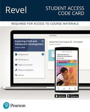 Revel for Exploring Child & Adolescent Development -- Access Card by Laura Berk