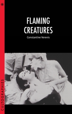 Flaming Creatures by Constantine Verevis